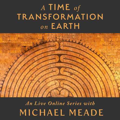 A Time of Transformation on Earth - Live Online Series