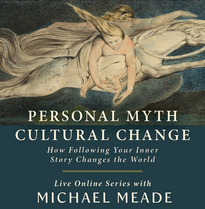 Personal Myth, Cultural Change - Live Online Series