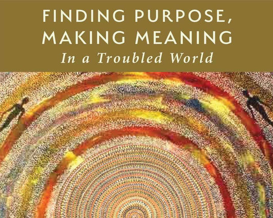 Finding Purpose, Making Soul - Online Series Part 3