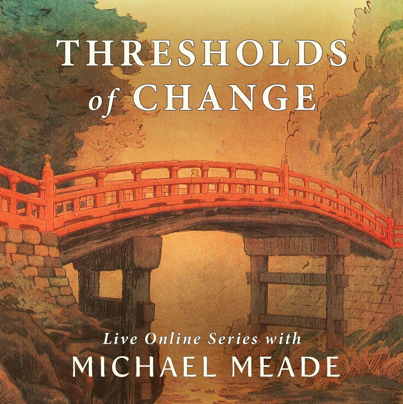 Thresholds of Change - Live Online Series