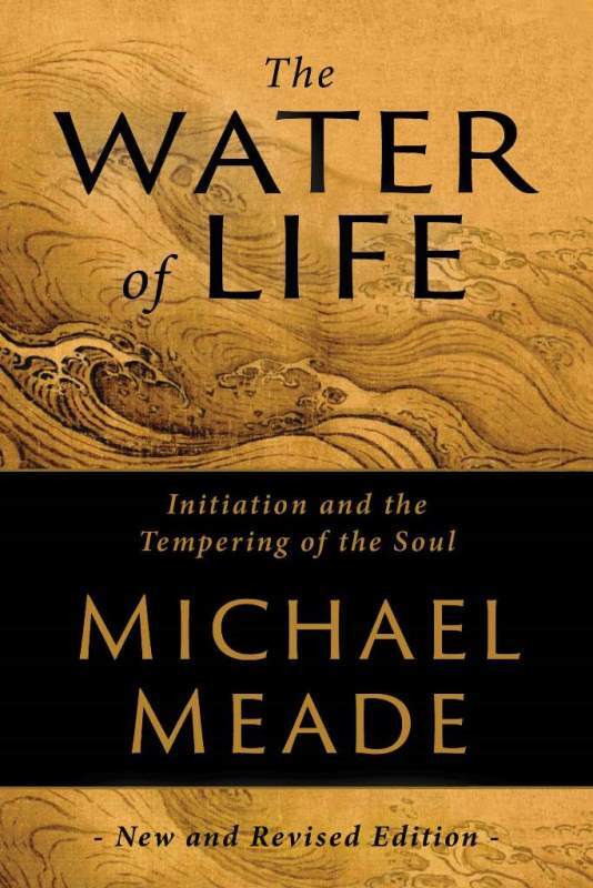 The Water of Life: Initiation and the Tempering of the Soul