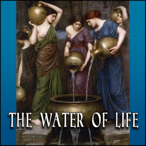 The Water of Life